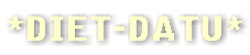 *DIET-DATU*