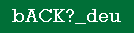 bACK?_deu